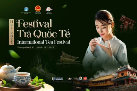 Lần đầu tiên tổ chức Liên hoan Trà Quốc tế – Huế 2025