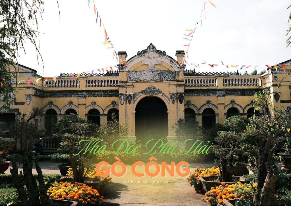 Về Gò Công ghé thăm ngôi nhà cổ hơn trăm năm tuổi