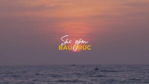 Khám phá dấu ấn văn hóa Chăm qua video clip “Sắc gốm Bàu Trúc”